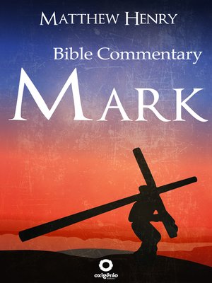 cover image of The Gospel of Mark--Complete Bible Commentary Verse by Verse